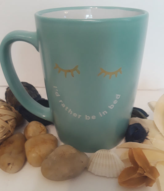 I'd Rather Be in Bed Mug 16oz