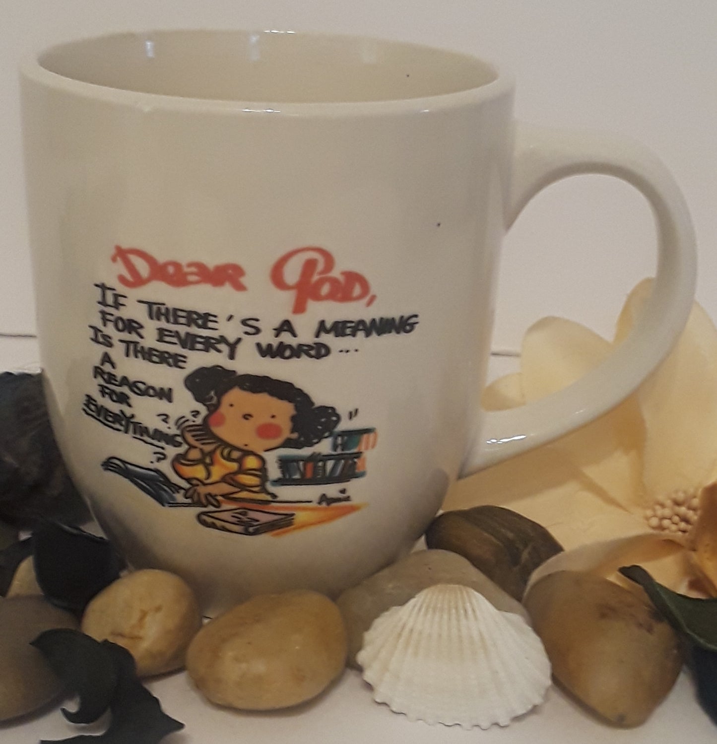 Dear God If There's a Meaning for Every Word Is There a Reason for Everything Mug 16oz